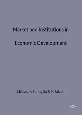 Roncaglia / Biasco / Amakasu Raposo |  Market and Institutions in Economic Development | Buch |  Sack Fachmedien