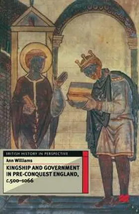 Williams |  Kingship and Government in Pre-Conquest England c.500-1066 | Buch |  Sack Fachmedien