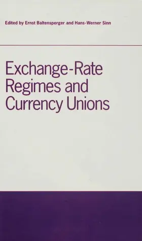 Baltensperger / Sinn |  Exchange-Rate Regimes and Currency Unions | Buch |  Sack Fachmedien