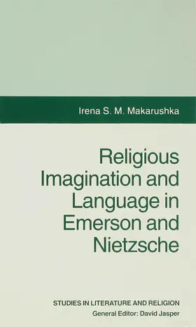Makarushka |  Religious Imagination and Language in Emerson and Nietzsche | Buch |  Sack Fachmedien