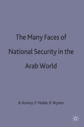 Brynen / Korany / Noble |  The Many Faces of National Security in the Arab World | Buch |  Sack Fachmedien