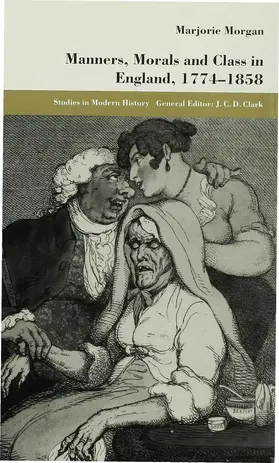 Morgan |  Manners, Morals and Class in England, 1774-1858 | Buch |  Sack Fachmedien