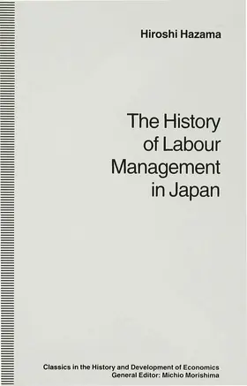 Hazama / Sako |  The History of Labour Management in Japan | Buch |  Sack Fachmedien