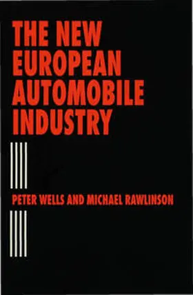 Rawlinson / Wells |  The New European Automobile Industry | Buch |  Sack Fachmedien
