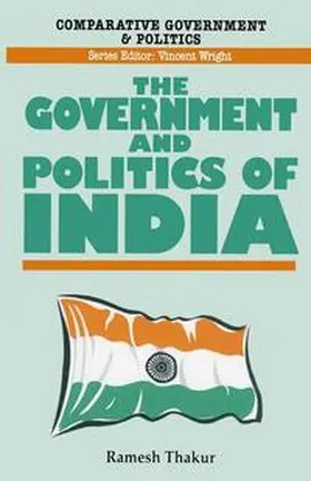 Thakur |  The Government and Politics of India | Buch |  Sack Fachmedien