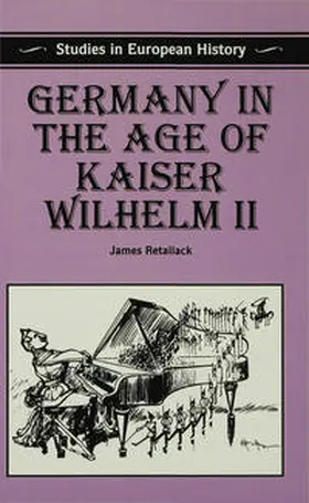 Retallack |  Germany in the Age of Kaiser Wilhelm II | Buch |  Sack Fachmedien