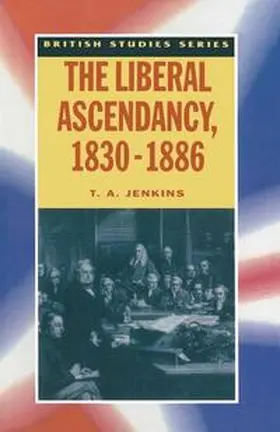 Jenkins |  The Liberal Ascendancy, 1830-1886 | Buch |  Sack Fachmedien