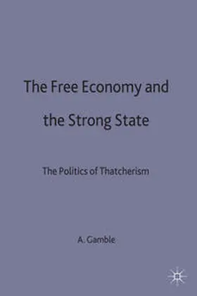 Kelly / Gamble |  The Free Economy and the Strong State | Buch |  Sack Fachmedien
