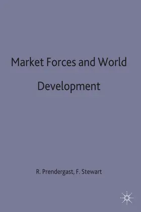 Prendergast / Stewart |  Market Forces and World Development | Buch |  Sack Fachmedien