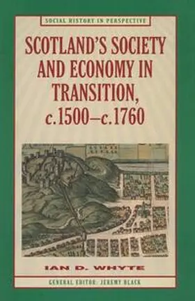 Whyte |  Scotland's Society and Economy in Transition, c.1500-c.1760 | Buch |  Sack Fachmedien