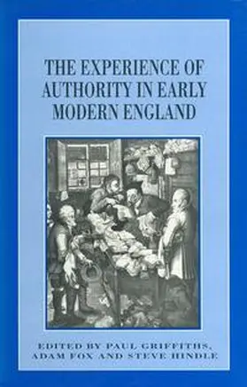 Fox / Griffiths / Hindle |  The Experience of Authority in Early Modern England | Buch |  Sack Fachmedien
