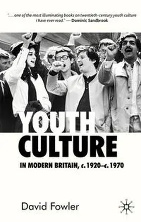 Fowler |  Youth Culture in Modern Britain, c.1920-c.1970 | Buch |  Sack Fachmedien