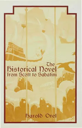 Orel |  The Historical Novel from Scott to Sabatini | Buch |  Sack Fachmedien