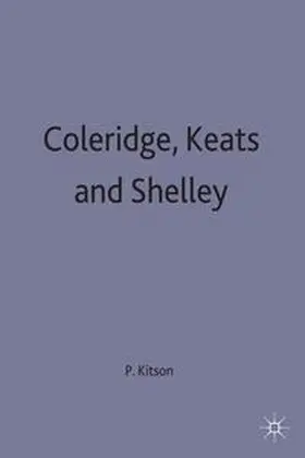 Kitson |  Coleridge, Keats and Shelley | Buch |  Sack Fachmedien