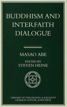 Abe / Heine |  Buddhism and Interfaith Dialogue | Buch |  Sack Fachmedien
