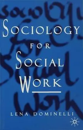 Dominelli | Sociology for Social Work | Buch | 978-0-333-61521-8 | www2.sack.de