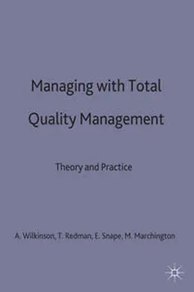 Wilkinson / Redman / Snape |  Managing with Total Quality Management | Buch |  Sack Fachmedien