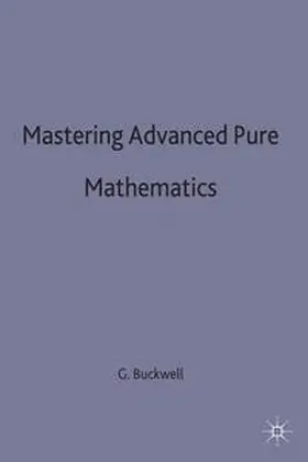 Buckwell |  Mastering Advanced Pure Mathematics | Buch |  Sack Fachmedien