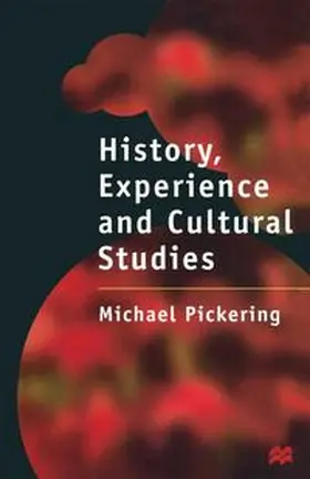 Pickering |  History, Experience and Cultural Studies | Buch |  Sack Fachmedien