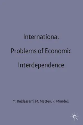 Baldassarri / Matteo / Mundell |  International Problems of Economic Interdependence | Buch |  Sack Fachmedien