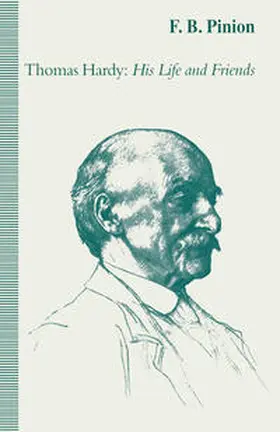 Pinion |  Thomas Hardy: His Life and Friends | Buch |  Sack Fachmedien