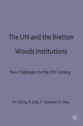Streeten / Haq / Jolly |  The Un and the Bretton Woods Institutions | Buch |  Sack Fachmedien