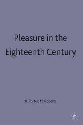 Mulvey-Roberts / Roberts / Porter |  Pleasure in the Eighteenth Century | Buch |  Sack Fachmedien