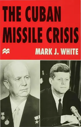 White |  The Cuban Missile Crisis | Buch |  Sack Fachmedien
