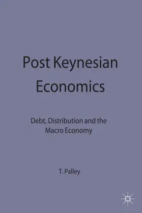 Palley |  Post Keynesian Economics | Buch |  Sack Fachmedien
