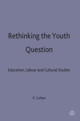 Cohen | Rethinking the Youth Question | Buch | 978-0-333-63148-5 | www2.sack.de