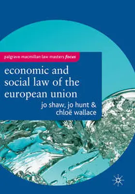 Shaw / Hunt / Wallace |  The Economic and Social Law of the European Union | Buch |  Sack Fachmedien