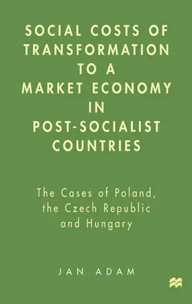 Adam |  Social Costs of Transformation to a Market Economy in Post-Socialist Countries | Buch |  Sack Fachmedien