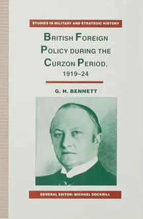 Bennett |  British Foreign Policy During the Curzon Period, 1919-24 | Buch |  Sack Fachmedien