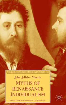 Martin |  Myths of Renaissance Individualism | Buch |  Sack Fachmedien