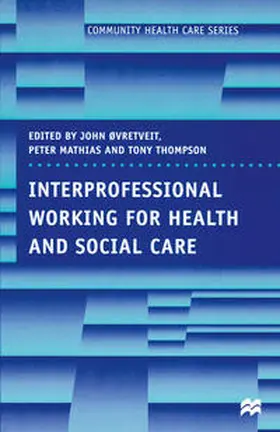 Mathias / Thompson / Ovretveit |  Interprofessional Working for Health and Social Care | Buch |  Sack Fachmedien