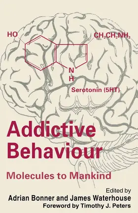 Bonner / Waterhouse |  Addictive Behaviour: Molecules to Mankind | Buch |  Sack Fachmedien