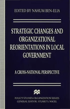 Ben-Elia |  Strategic Changes and Organizational Reorientations in Local Government | Buch |  Sack Fachmedien