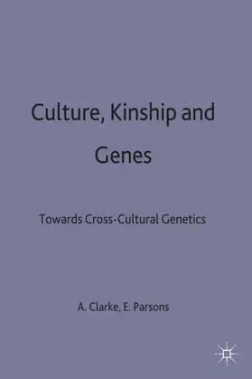 Parsons / Clarke |  Culture, Kinship and Genes | Buch |  Sack Fachmedien