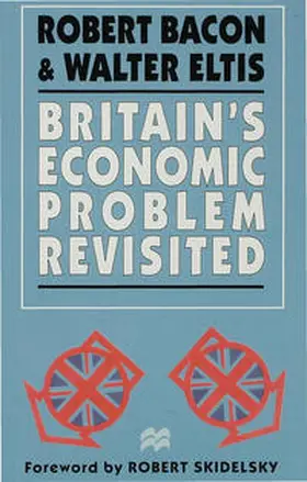 Bacon / Eltis |  Britain's Economic Problem Revisited | Buch |  Sack Fachmedien