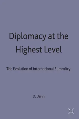 Dunn |  Diplomacy at the Highest Level | Buch |  Sack Fachmedien