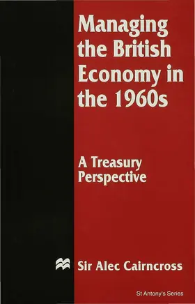 Cairncross |  Managing the British Economy in the 1960s: A Treasury Perspective | Buch |  Sack Fachmedien