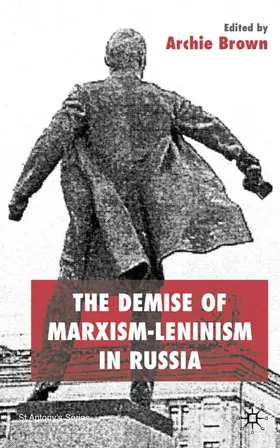 Brown |  The Demise of Marxism-Leninism in Russia | Buch |  Sack Fachmedien