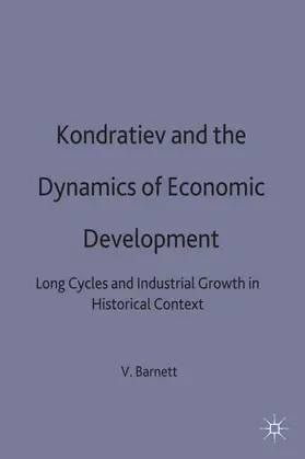 Barnett |  Kondratiev and the Dynamics of Economic Development | Buch |  Sack Fachmedien