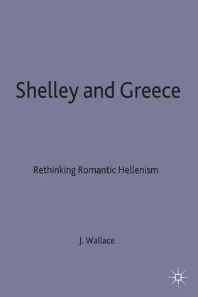 Wallace |  Shelley and Greece | Buch |  Sack Fachmedien