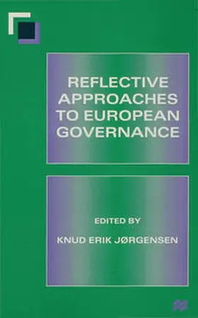 Jørgensen |  Reflective Approaches to European Governance | Buch |  Sack Fachmedien