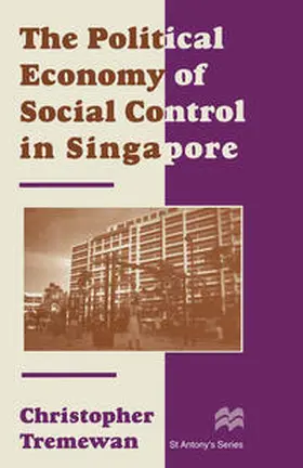 Tremewan |  The Political Economy of Social Control in Singapore | Buch |  Sack Fachmedien