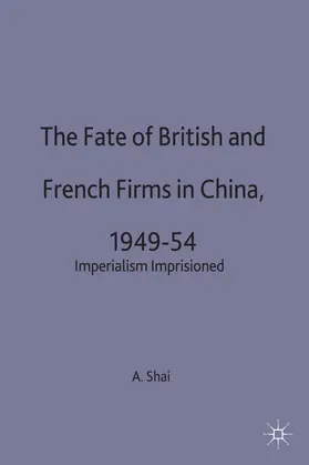 Shai |  Fate of British and French Firms in China | Buch |  Sack Fachmedien
