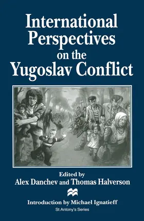 Danchev / Halverson |  International Perspectives on the Yugoslav Conflict | Buch |  Sack Fachmedien
