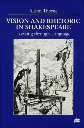 Thorne | Vision and Rhetoric in Shakespeare | Buch | 978-0-333-65939-7 | sack.de