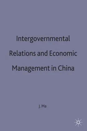 Ma | Intergovernmental Relations and Economic Management in China | Buch | 978-0-333-66007-2 | sack.de